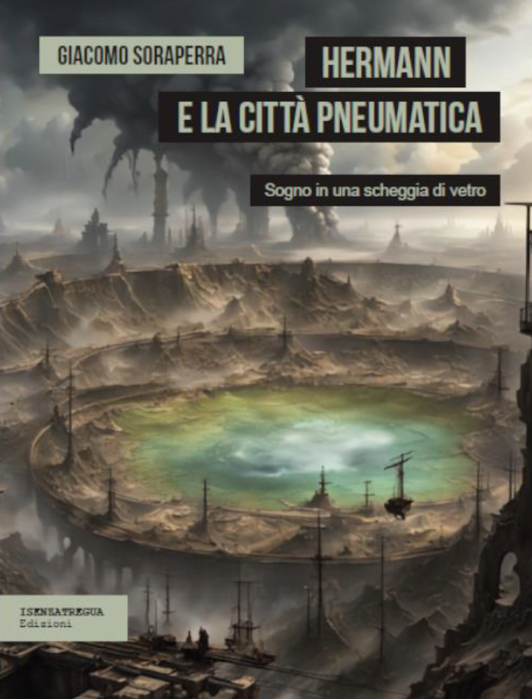 Hermann e la città pneumatica - sogno di una scheggia di vetro