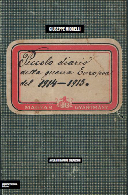 Piccolo diario della guerra europea - del 1914-1915